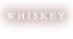 Whiskey